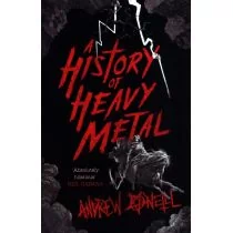 Headline A History of Heavy Metal Andrew O'Neill