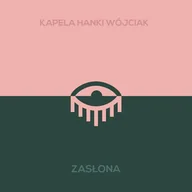 Poezja śpiewana - Kapela Hanki Wójciak Zasłona - miniaturka - grafika 1
