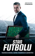 E-booki - literatura faktu - Stan futbolu. Tajemnice boiska, szatni i piłkarskich gabinetów - miniaturka - grafika 1