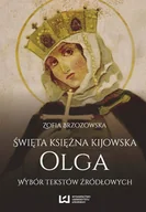 E-booki - nauka - Święta księżna kijowska Olga. Wybór tekstów źródłowych - miniaturka - grafika 1