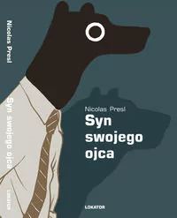 Syn swojego ojca - Nicolas Presl - Powieści i opowiadania - miniaturka - grafika 1