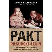 Pakt Piłsudski-Lenin. Czyli jak Polacy uratowali bolszewizm i zmarnowali szansę na budowę imperium - Historia świata - miniaturka - grafika 1