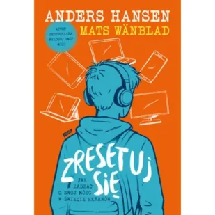 Zresetuj się. Jak zadbać o swój mózg w świecie ekranów - Psychologia - miniaturka - grafika 1