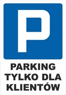 Akcesoria BHP - Tablica PARKING TYLKO DLA KLIENTÓW, tablica PCV 1mm, 35x50cm - miniaturka - grafika 1