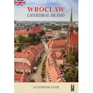 Przewodniki - Wrocław, Cathedral Island. An everyday guide - miniaturka - grafika 1