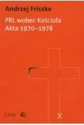 PRL wobec kościoła Akta 1970-1978 - Andrzej Friszke - Historia Polski - miniaturka - grafika 2