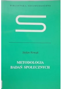 Metodologia badań społecznych - Stefan Nowak - Filozofia i socjologia - miniaturka - grafika 2