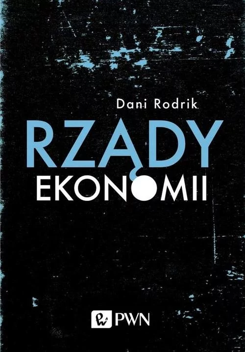 Rządy Ekonomii Dani Rodrik