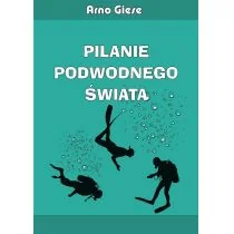 Pilanie podwodnego świata - Wywiady, wspomnienia - miniaturka - grafika 1