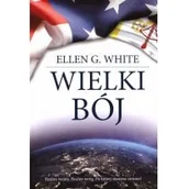 Polityka i politologia - Znaki czasu Wielki bój Ellen G. White - miniaturka - grafika 1