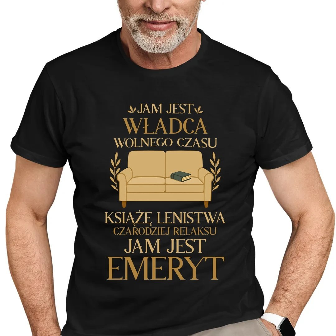Jam jest władca wolnego czasu - Emeryt - męska koszulka na prezent na emeryturę