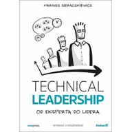 Ekonomia - Technical Leadership Od eksperta do lidera Wydanie II poszerzone Mariusz Sieraczkiewicz - miniaturka - grafika 1