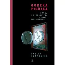 Kaczmarek Emilia Gorzka pigułka - Polityka i politologia - miniaturka - grafika 2