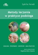 Podręczniki dla szkół wyższych - Metody leczenia w praktyce podologa - Feindt Sybille - książka - miniaturka - grafika 1