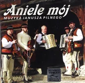 Disco polo - Muzyka Janusz Pilnego: Aniele Mój [CD] - miniaturka - grafika 1