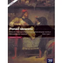 Nowa Era Ponad słowami 2 Podręcznik Zakres podstawowy i rozszerzony, część 1. Klasa 2 Szkoły ponadgimnazjalne Język polski - Anna Równy, Małgorzata Chmiel