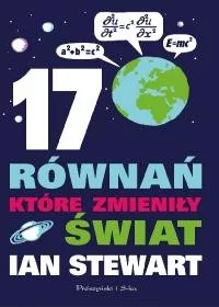 Stewart Ian 17 równań które zmieniły świat - Matematyka - miniaturka - grafika 1