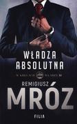 Kryminały - Mróz Remigiusz WŁADZA ABSOLUTNA W KRĘGACH WŁADZY TOM 3 WYD. KIESZONKOWE - miniaturka - grafika 1