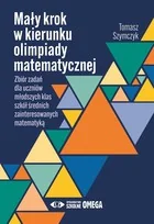 Mały krok w kierunku olimpiady matematycznej - Materiały pomocnicze dla uczniów - miniaturka - grafika 1