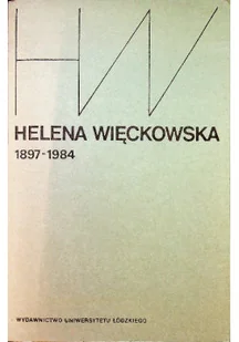 Helena Więckowska 1897 1984 - Biografie i autobiografie - miniaturka - grafika 1