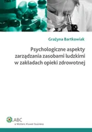 Ekonomia - Psychologiczne Aspekty Zarządzania Zasobami Ludzkimi w Zakładach Opieki Zdrowotnej - miniaturka - grafika 1