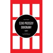 Historia świata - Czas przeszły dokonany Adam Pragier - miniaturka - grafika 1