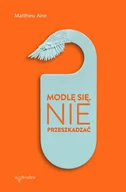 E-booki - religia i ezoteryka - Modlę się. Nie przeszkadzać - ebook epub - miniaturka - grafika 1