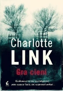Sonia Draga Charlotte Link Gra cieni - Kryminały - miniaturka - grafika 3