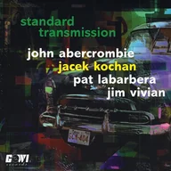 Jazz, Blues - Standard Transmission CD) John Abercrombie Jacek Kochan Pat LaBarbera - miniaturka - grafika 1