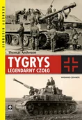 Militaria i wojskowość - Tygrys. Legendarny czołg wyd. 4 - Thomas Anderson - miniaturka - grafika 1
