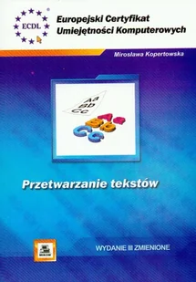 ECUK Przetwarzanie tekstów - Kopertowska Mirosława - książka - Systemy operacyjne i oprogramowanie - miniaturka - grafika 1