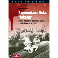 Historia Polski - ALMA-PRESS Mariusz Borowiak Zapomniana flota. Mokrany - miniaturka - grafika 1