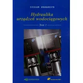 Podręczniki dla szkół wyższych - WNT Hydraulika urządzeń wodociągowych Tom 1 - Czesław Grabarczyk - miniaturka - grafika 1
