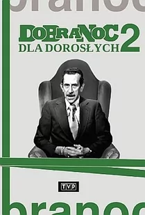 Telewizja Polska S.A. Dobranoc dla dorosłych, część 2, DVD Janusz Rzeszewski - Komedie DVD - miniaturka - grafika 1