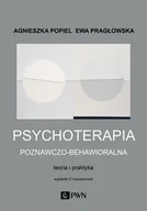Psychologia - Psychoterapia poznawczo-behawioralna. Teoria i praktyka. Wydanie II rozszerzone - miniaturka - grafika 1