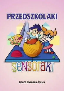 Przedszkolaki sensoraki - Filologia i językoznawstwo - miniaturka - grafika 2