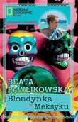 Felietony i reportaże - Blondynka w Meksyku - miniaturka - grafika 1