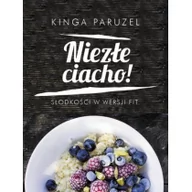 Książki kucharskie - Burda książki Fit słodkości - Kinga Paruzel - miniaturka - grafika 1