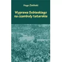 Wyprawa Sobieskiego na czambuły tatarskie Hugo Zieliński - Historia świata - miniaturka - grafika 1