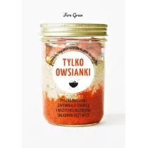 Tylko owsianki | ZAKŁADKA DO KSIĄŻEK GRATIS DO KAŻDEGO ZAMÓWIENIA - Zdrowie - poradniki - miniaturka - grafika 1