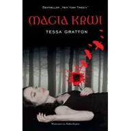 Powieści i opowiadania - Tessa Gratton Magia krwi - miniaturka - grafika 1