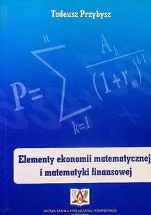 Elementy ekonomii matematycznej i matematyki finansowej - Ekonomia - miniaturka - grafika 1