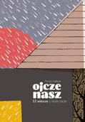 Poezja - Ojcze nasz. 33 wiersze o moim tacie - miniaturka - grafika 1