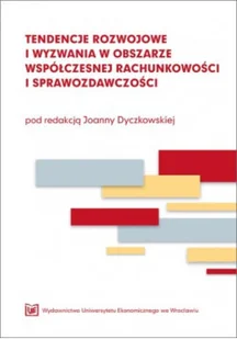 Tendencje rozwojowe i wyzwania w obszarze współczesnej rachunkowości i sprawozdawczości - Biznes Tendencje rozwojowe i wyzwania w obszarze współczesnej rachunkowości i sprawozdawczości - Biznes - miniaturka - grafika 1