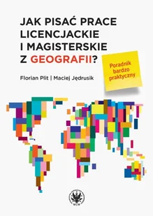 Wydawnictwo Uniwersytetu Warszawskiego Jak pisać prace licencjackie i magisterskie z geografii$271 Poradnik bardzo praktyczny - Nauki przyrodnicze - miniaturka - grafika 2