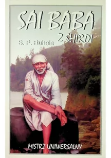 Limbus S.P. Ruhela Sai Baba z Shirdi Mistrz Uniwersalny - Ezoteryka - miniaturka - grafika 2