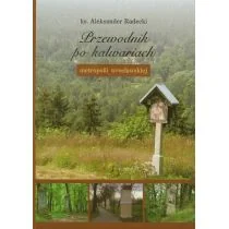 Przewodnik po Kalwariach Metropolii Wrocławskiej - Przewodniki - miniaturka - grafika 2