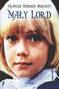 Siedmioróg Mały Lord - Frances Hodgson-Burnett - Lektury szkoła podstawowa - miniaturka - grafika 2