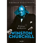 Biografie i autobiografie - Późny bohater Biografia Winstona Churchilla Nowa - miniaturka - grafika 1