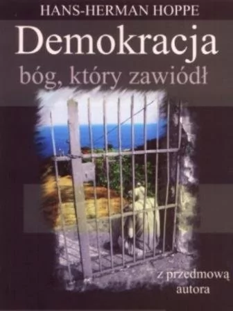 Demokracja - bóg, który zawiódł - Hoppe Hans-Herman